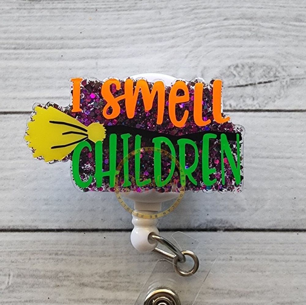 I Smell Children Badge Reel, Halloween badge reel, Sanderson...