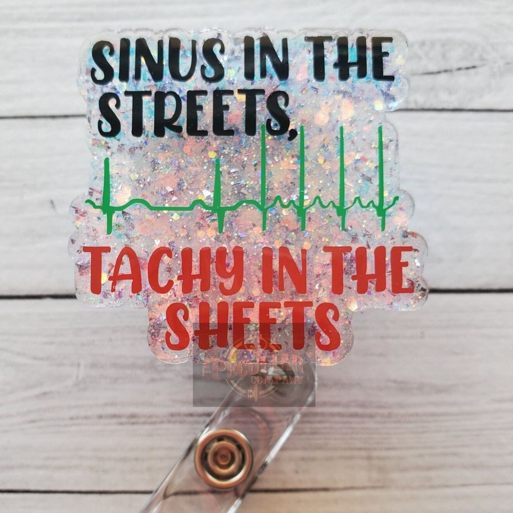 Sinus in the Streets, Tachy in the sheets Badge Reel