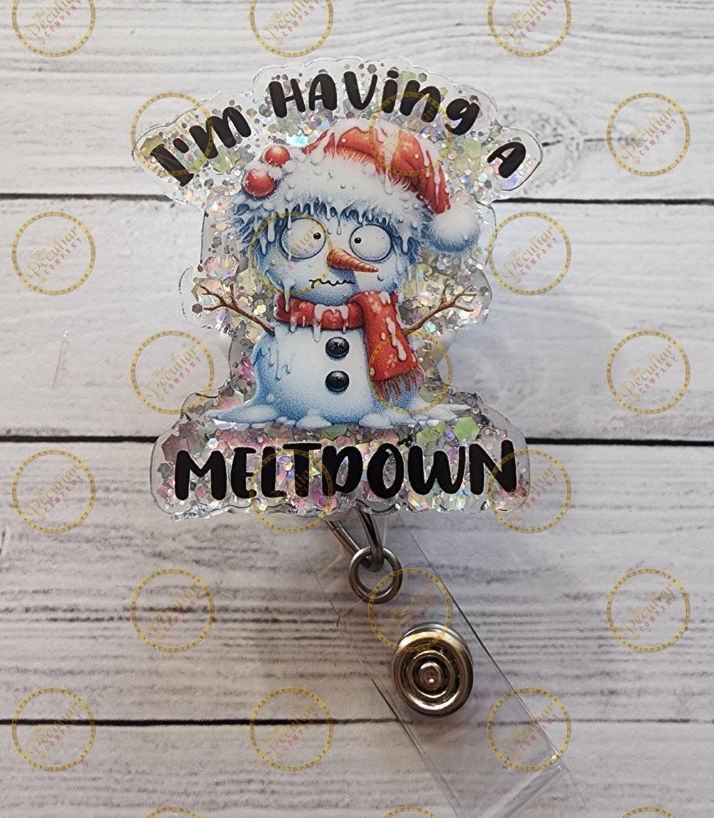 Having a Meltdown Badge Reel, snowman badge reel, badge hold...