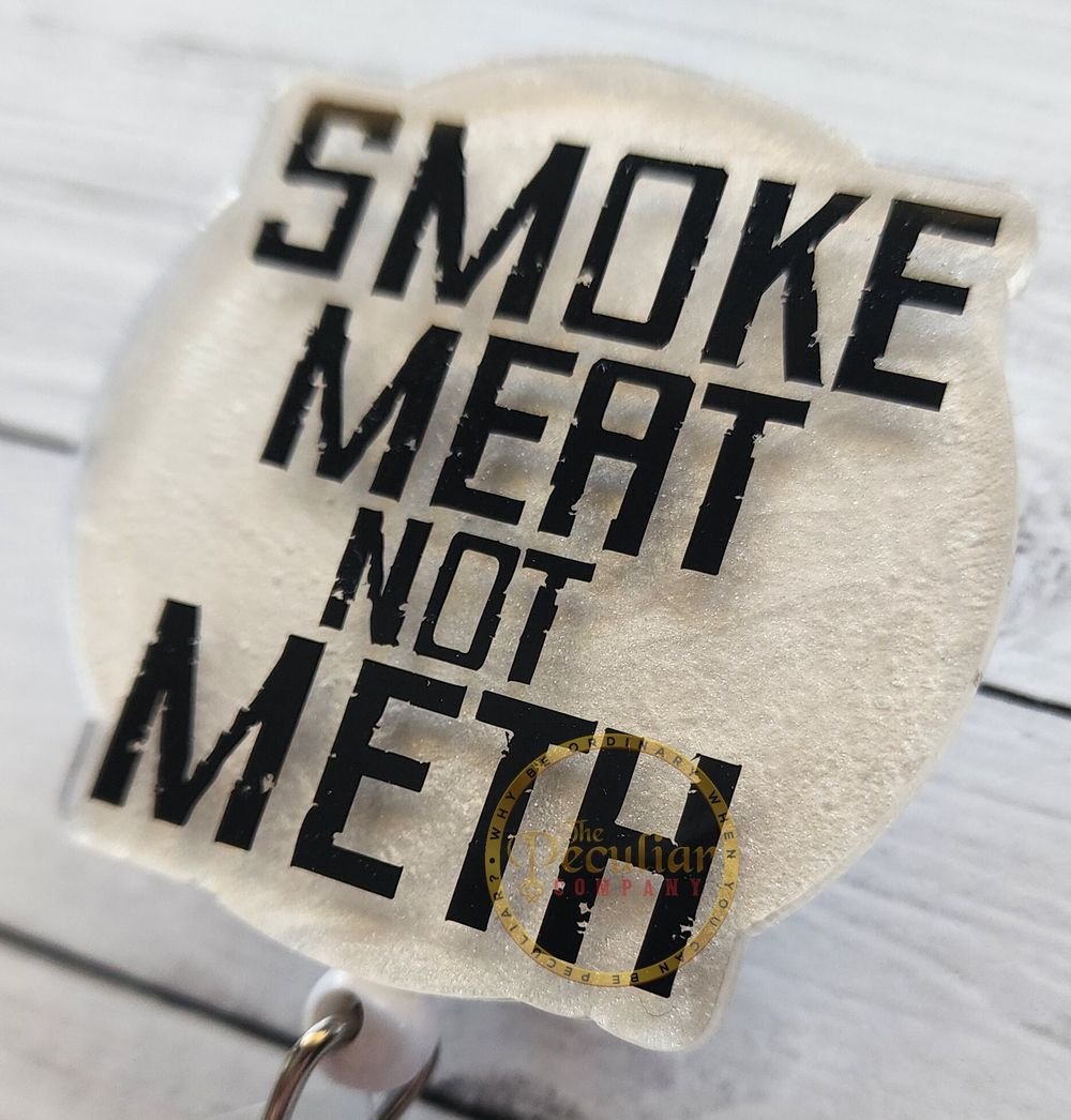 Smoke Meat, Not Meth Badge Reel, Chefs, Sous Chef, Kitchen humor, BBQ,...