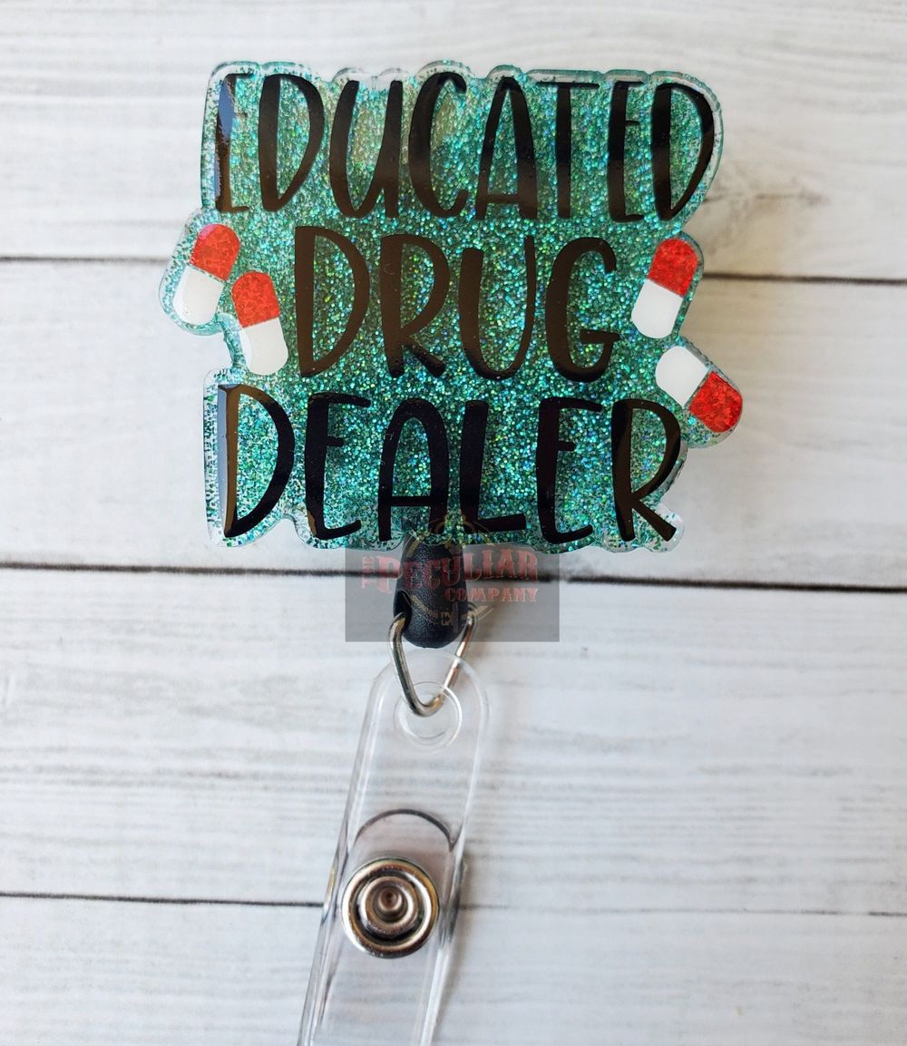 Educated Drug Dealer Badge Reel, Pharmacy technician, Pharma...