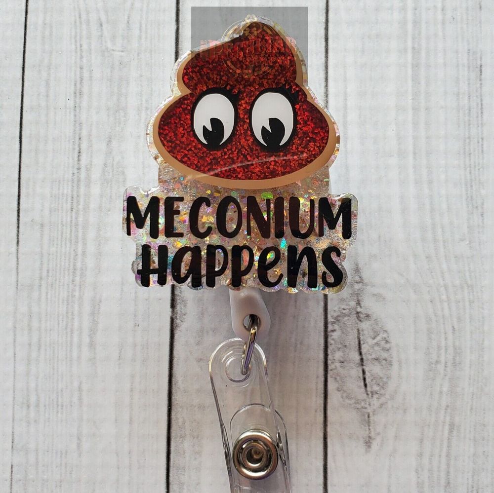 Meconium Happens Badge Reel, OB, Gynecology, Nursing, RN, Ob...