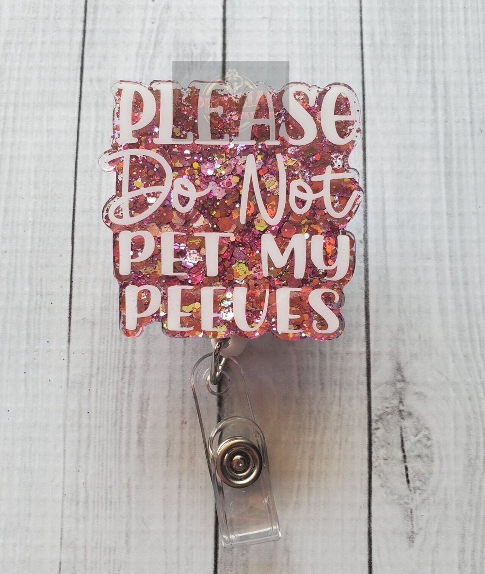 Don't Pet My Peeves Badge Reel (Glitter), Badge holder, Work...