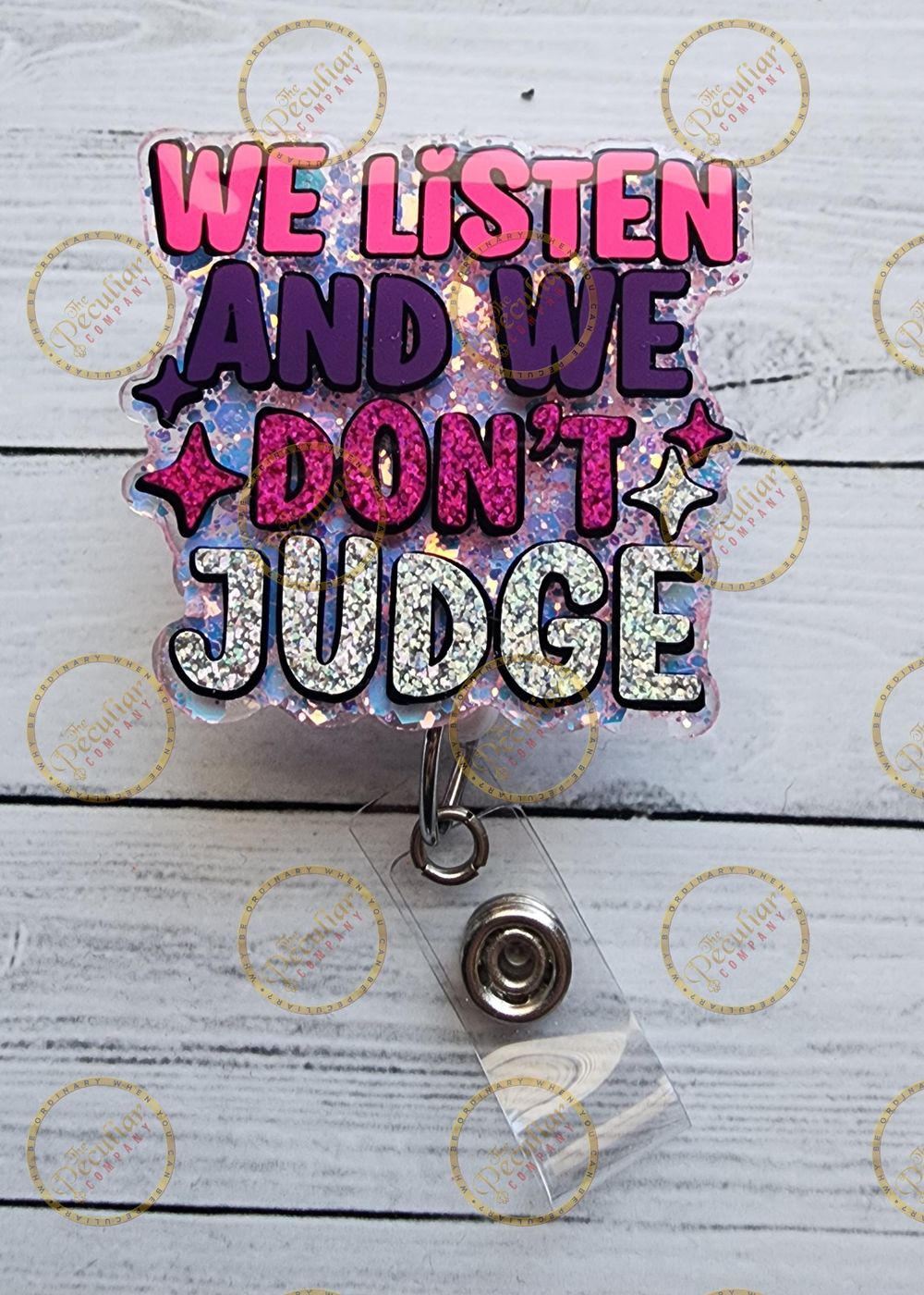 We Listen and We Don't Judge Badge Reel, badge holder, quote...