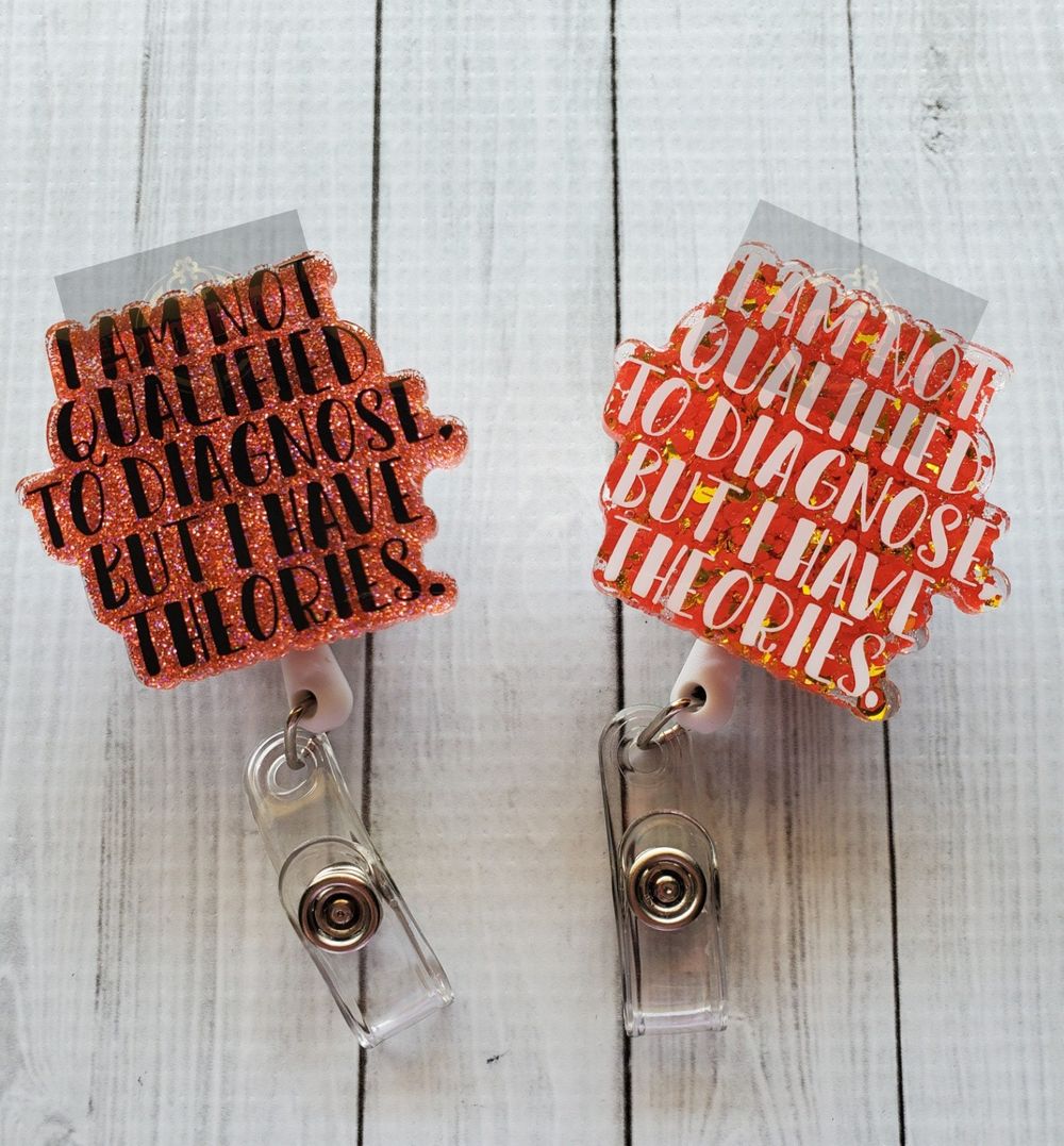I Have Theories Badge Reel, badge holder, healthcare badge r...