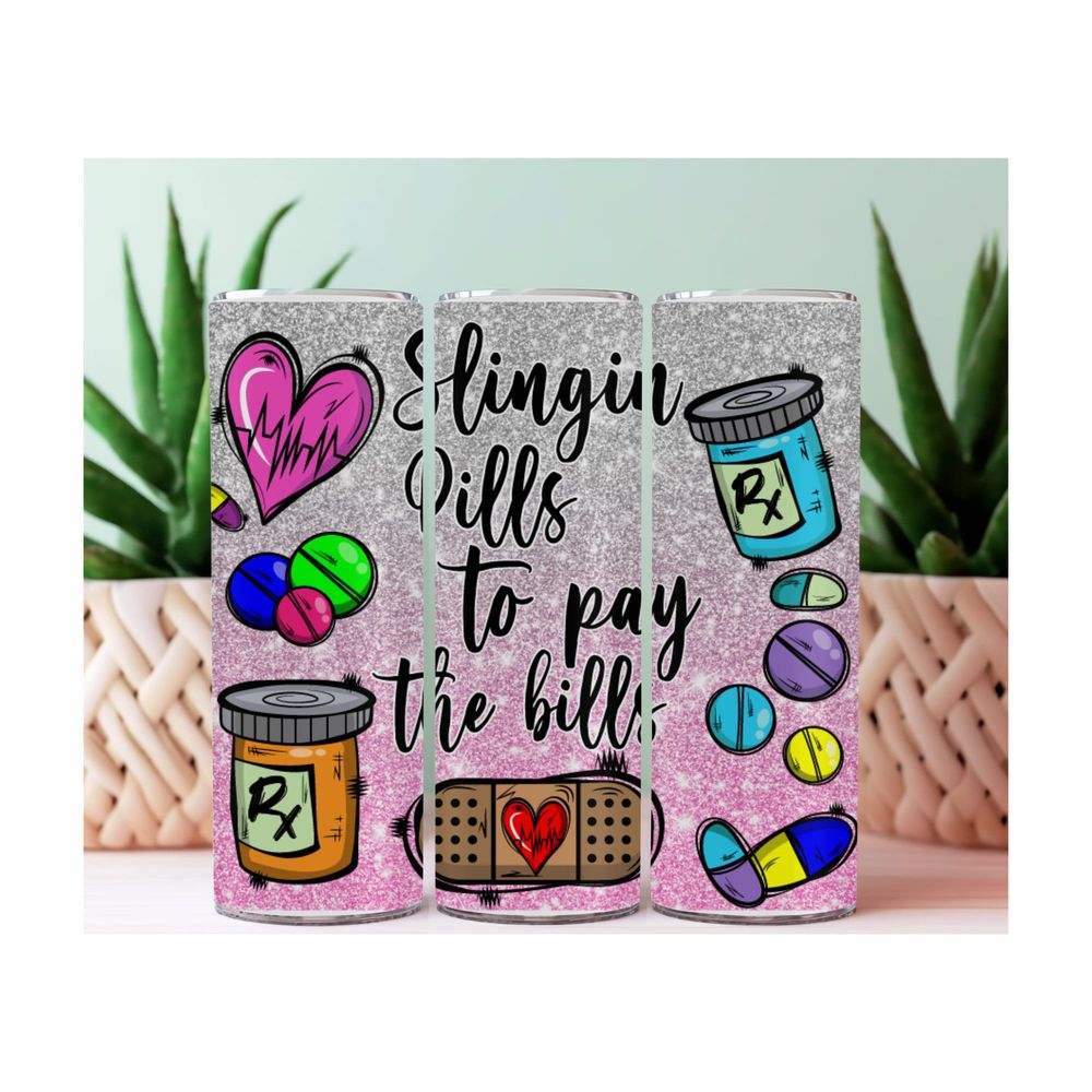 Slingin' Pills to Pay The Bills 20 Oz Tumber, Pharmacy Tech,...